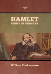 Hamlet, Prince of Denmark - William Shakespeare (ISBN: 9781636376059)