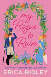 My Rogue to Ruin - Ridley, Erica (ISBN: 9781538726112)