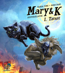 Mary & K: Szuperállatok I. Rész (ISBN: 9786150261461)