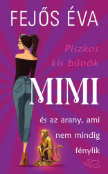 Mimi és az arany, ami nem mindig fénylik (ISBN: 9789636148690)