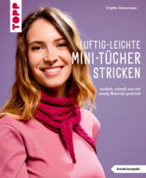 Luftig-leichte Mini-Tücher stricken (2025)