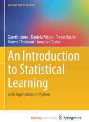 An Introduction to Statistical Learning - Gareth James, Daniela Witten, Trevor Hastie (ISBN: 9783031387487)