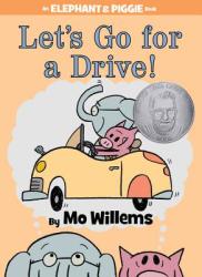 Let's Go for a Drive! (An Elephant and Piggie Book) - Mo Willems (2012)