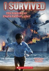 I Survived the Bombing of Pearl Harbor, 1941 - Lauren Tarshis, Scott Dawson (2011)