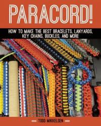 Paracord! - Todd Mikkelsen (2014)