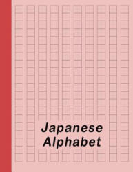 Japanese Alphabet: Hiragana Katakana Genkouyoushi & Kanji Practice Workbook - Red - Red Dot (ISBN: 9781790324729)