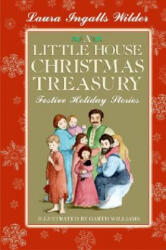 A Little House Christmas Treasury - Laura Ingalls Wilder, Garth Williams (ISBN: 9780060769185)
