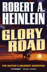 GLORY ROAD - Robert A. Heinlein, Samuel R. Delaney (ISBN: 9780765312228)