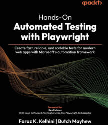 Hands-On Automated Testing with Playwright - Faraz K. Kelhini, Butch Mayhew, Ben Fellows (ISBN: 9781806106479)