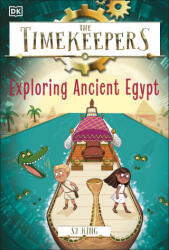 The Timekeepers: Exploring Ancient Egypt - King, SJ (ISBN: 9780744098426)