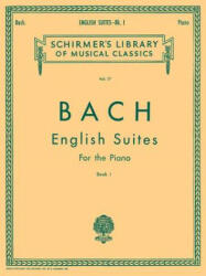 English Suites - Book 1: Piano Solo - Johann Sebastian Bach, Carl Czerny (ISBN: 9781458424235)