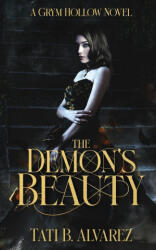 The Demon's Beauty - Tati B. Alvarez (ISBN: 9781968095079)