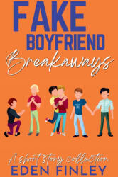 Fake Boyfriend Breakaways - Eden Finley (ISBN: 9781922743596)
