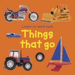 Learn-a-word Book: Things That Go (ISBN: 9781843227526)