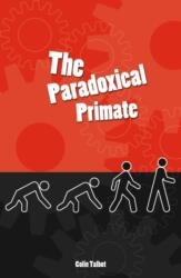 Paradoxical Primate (ISBN: 9780907845850)