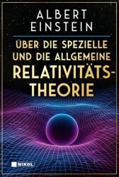 Über die spezielle und die allgemeine Relativitätstheorie (ISBN: 9783690430371)
