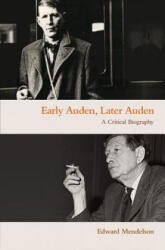 Early Auden, Later Auden - Professor Edward Mendelson (ISBN: 9780691172491)