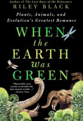 When the Earth Was Green - BLACK RILEY (ISBN: 9781250905574)