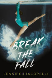 Break the Fall - Jennifer Iacopelli (ISBN: 9780593114193)