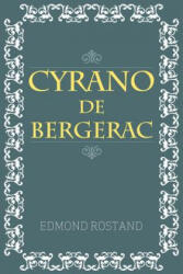 Cyrano De Bergerac - Edmond Rostand (ISBN: 9781613821541)