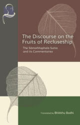 The Discourse on the Fruits of Recluseship: The Samannaphala Sutta and its Commentaries - Bhikkhu Bodhi (ISBN: 9781681724973)