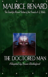 Doctored Man - Maurice Renard (ISBN: 9781935558187)