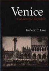 Venice, A Maritime Republic (ISBN: 9780801814600)