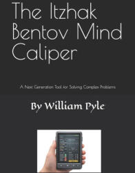 The Itzhak Bentov Mind Caliper - William Pyle (2026)