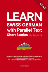 Learn Swiss German with Parallel Text Short Stories for Beginners - Ahmet Neseli (2025)