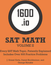 1600. io SAT Math Orange Book Volume II - Gotta J. Ernest Gotta, Kirchheimer Daniel Kirchheimer, Rimakis George Rimakis (2021)