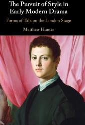 The Pursuit of Style in Early Modern Drama (ISBN: 9781316517468)