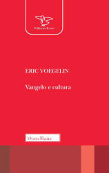 Vangelo e cultura - Eric Voegelin (ISBN: 9788837236236)