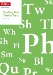 Year 5/P6 Spelling Half Termly Tests (ISBN: 9780008311544)