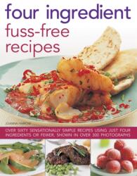 Four Ingredient Fuss-free Recipes (ISBN: 9781846819834)