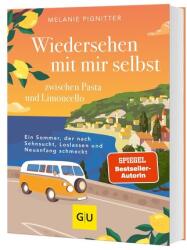 Wiedersehen mit mir selbst zwischen Pasta und Limoncello - Melanie Pignitter (ISBN: 9783758900389)
