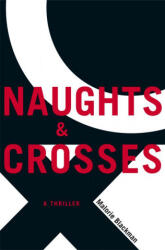 Naughts & Crosses - Malorie Blackman (ISBN: 9781416900160)