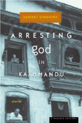 Arresting God in Kathmandu (ISBN: 9780618043712)