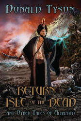 Return To Isle of The Dead and Other Tales of Alhazred - Donald Tyson (ISBN: 9781957121123)