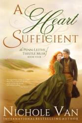 A Heart Sufficient - Nichole Van (ISBN: 9781949863208)