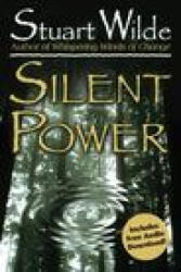 Silent Power - Stuart Wilde (ISBN: 9781401968885)