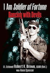 I am Soldier of Fortune - Robert K Brown (ISBN: 9781612003931)