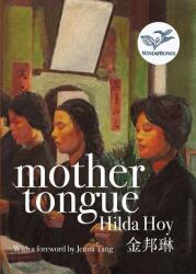 Mother Tongue - Hilda Hoy, Jenna Tang (ISBN: 9781999376468)