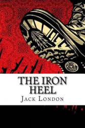 The Iron Heel Jack London - Jack London, Paula Benitez (2016)