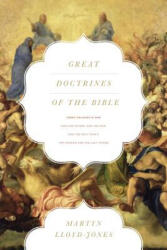 Great Doctrines of the Bible - David Martyn Lloyd-Jones (ISBN: 9781433538797)