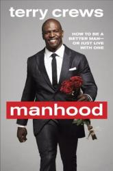 Manhood: How to Be a Better Man or Just Live with One (2014)