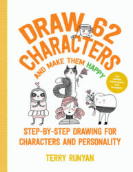 Draw 62 Characters and Make Them Happy - Terry Runyan (ISBN: 9781631599927)