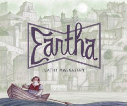 Cathy Malkasian - Eartha - Cathy Malkasian (ISBN: 9781606999912)
