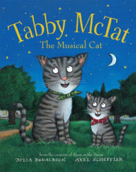 Tabby McTat, the Musical Cat - Axel Scheffler (ISBN: 9781546110668)