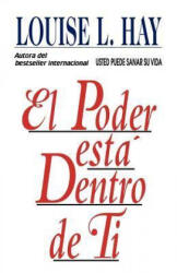 El poder está dentro de ti / The Power is Within You - Louise L. Hay (ISBN: 9781561701315)