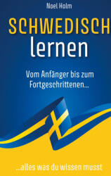 Schwedisch lernen - Noel Holm (ISBN: 9789403621326)